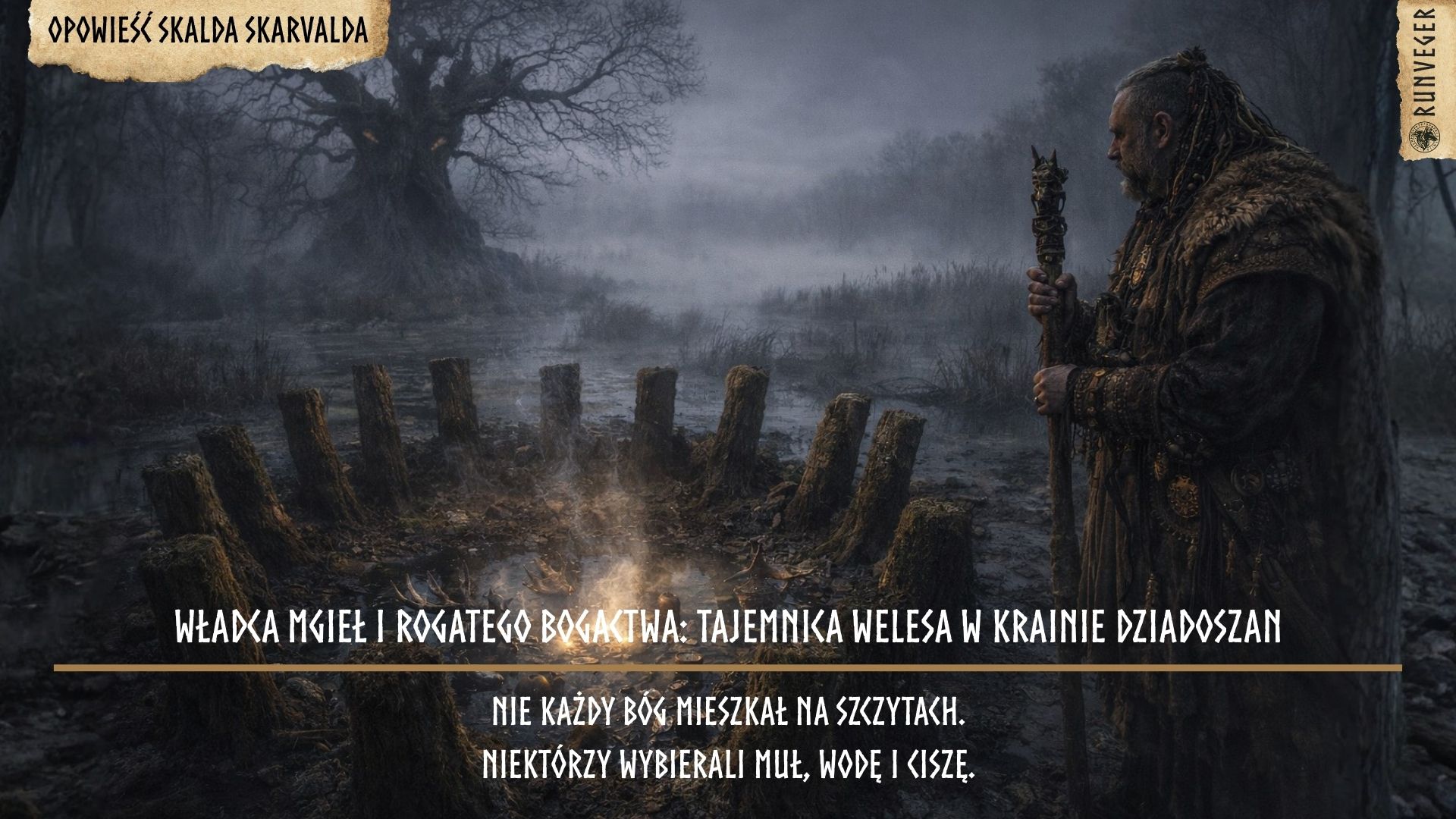Władca Mgieł i Rogatego Bogactwa: Tajemnica Welesa w krainie Dziadoszan