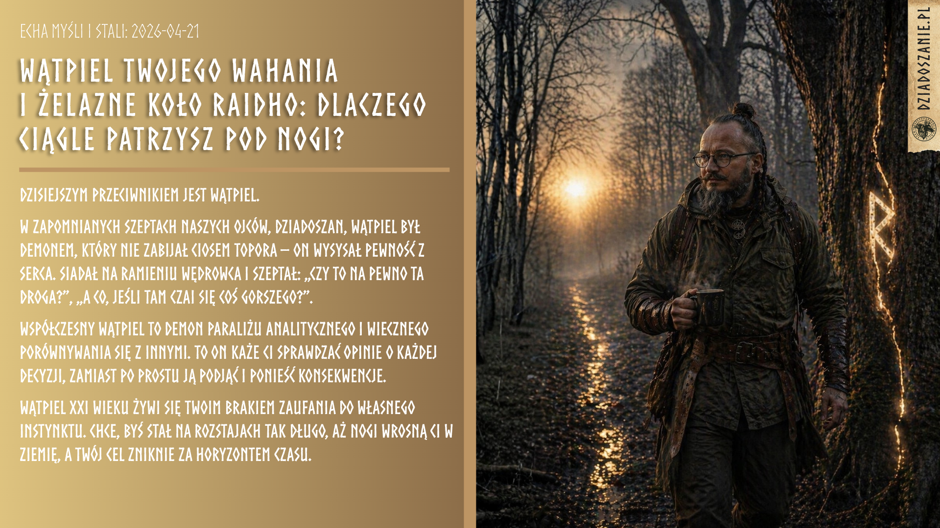 Echa Myśli i Stali: Wątpiel twojego wahania i żelazne koło Raidho: Dlaczego ciągle patrzysz pod nogi?