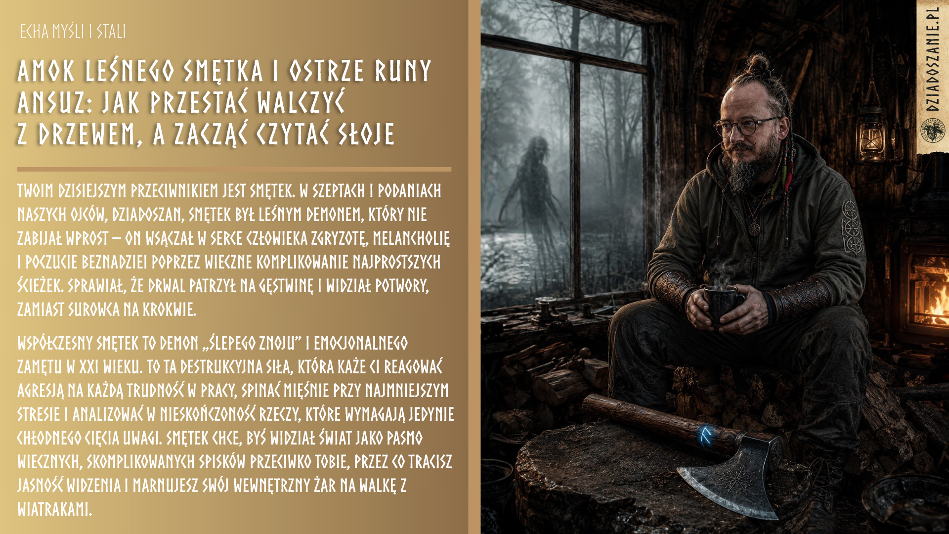 Echa Myśli i Stali: Amok leśnego Smętka i ostrze runy Ansuz: Jak przestać walczyć z drzewem, a zacząć czytać słoje