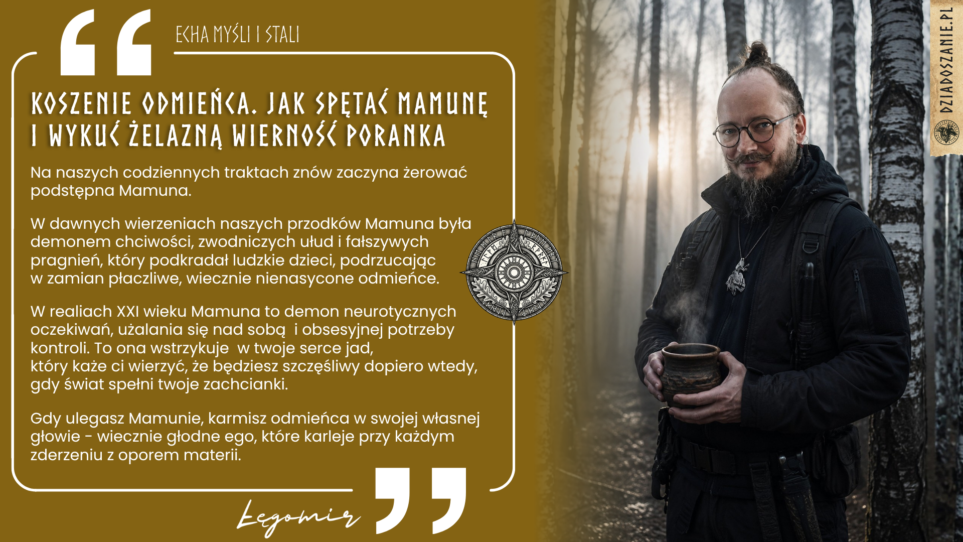 Echa Myśli i Stali: Koszenie odmieńca. Jak spętać Mamunę i wykuć żelazną wierność poranka