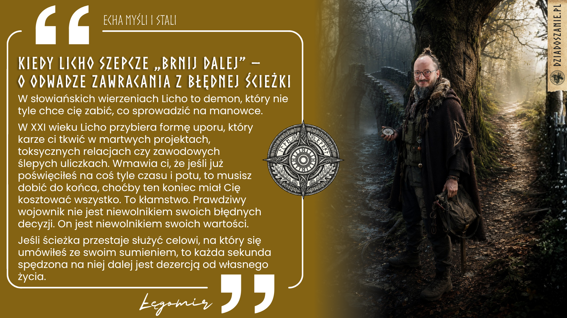 Kiedy Licho szepcze „brnij dalej” – o odwadze zawracania z błędnej ścieżki
